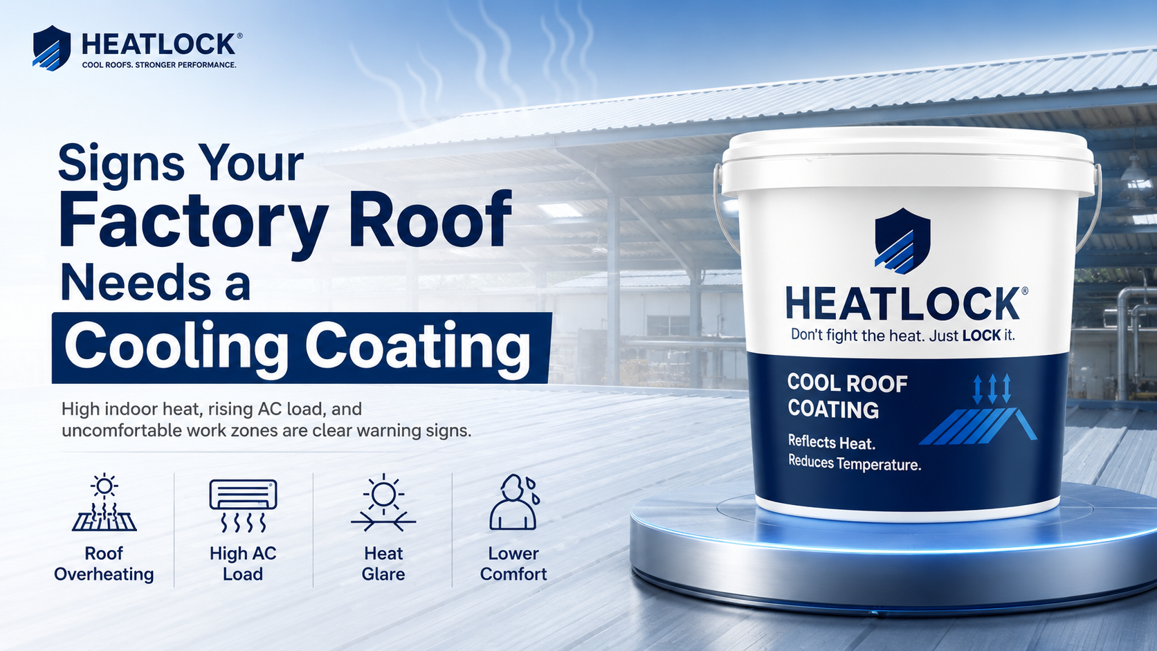 Heat Lock industrial roof heat reduction for worker comfort in factory sheds