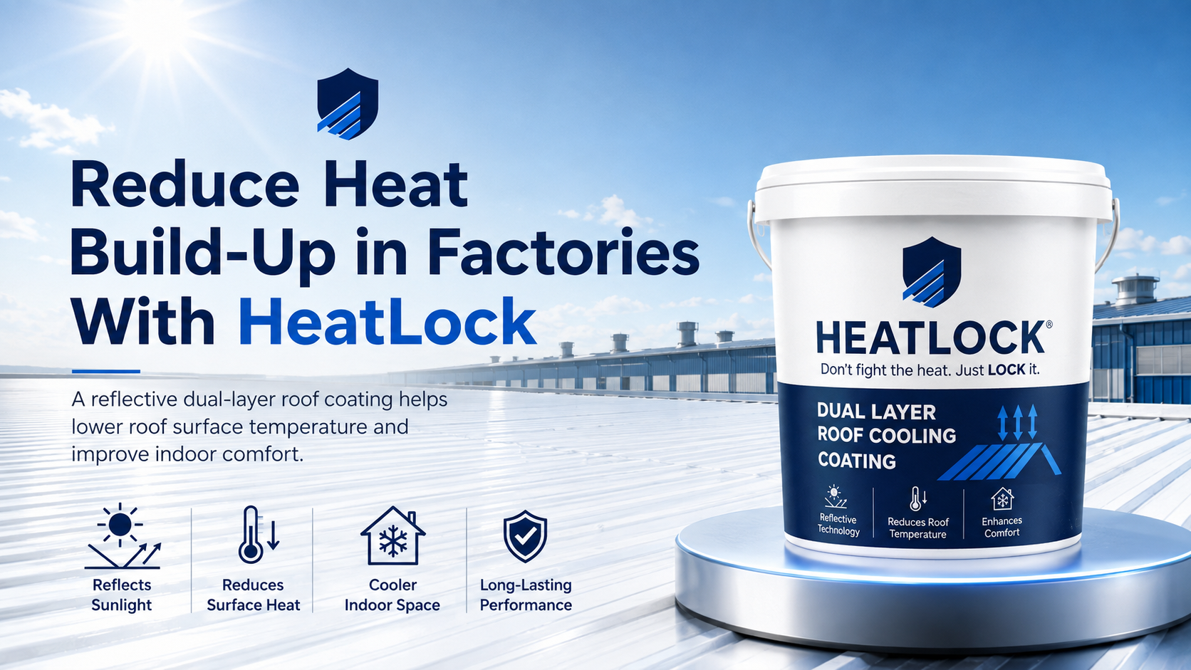 Heat Lock reflective coating for hot GI sheet roofs above factory production areas