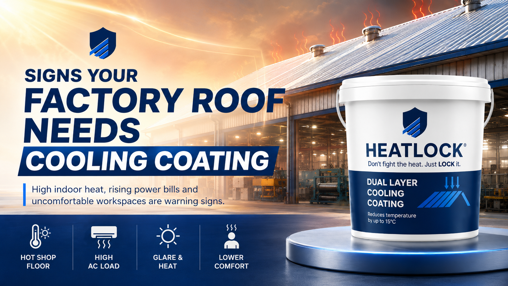 Heat Lock industrial roof heat reduction for workers inside hot metal factory sheds