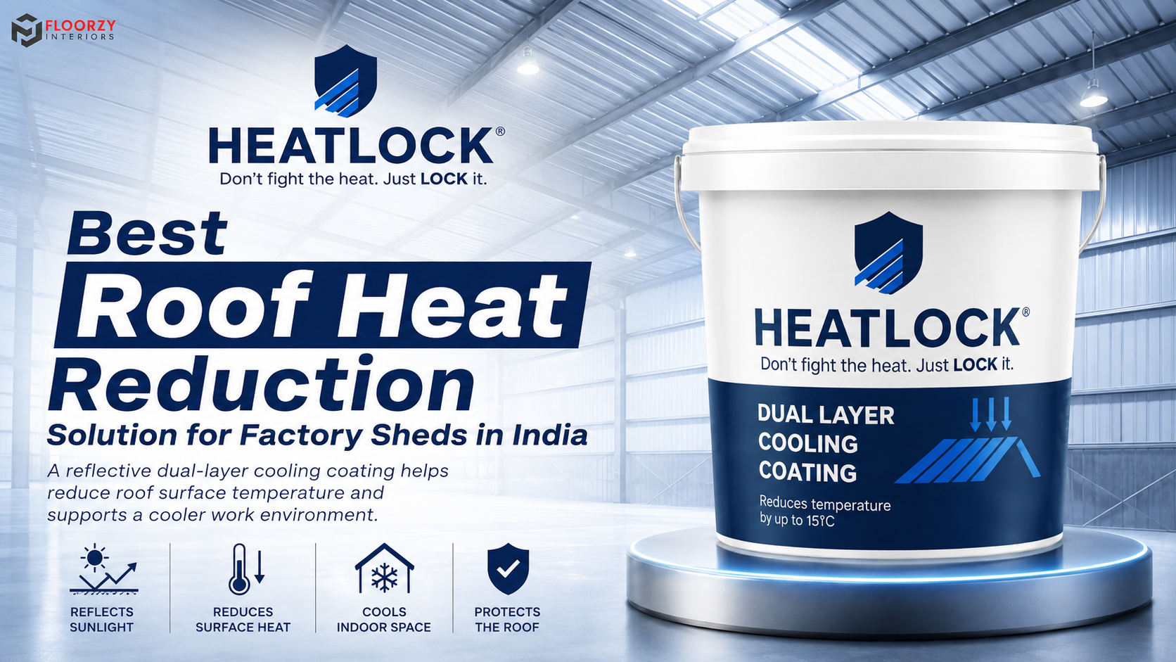 Heat Lock by Floorzy for reducing heat from GI sheet and metal roofs